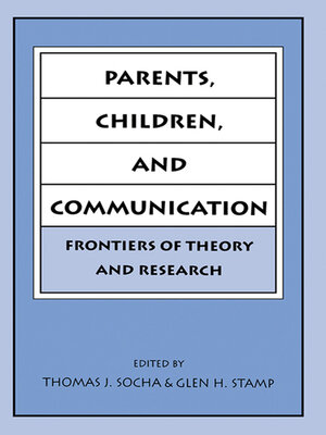 cover image of Parents, Children, and Communication